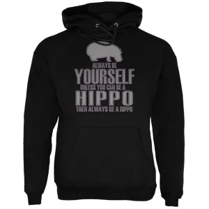 Always Be Yourself Hippo Black Adult Hoodie