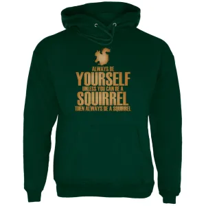 Always Be Yourself Squirrel Mens Hoodie