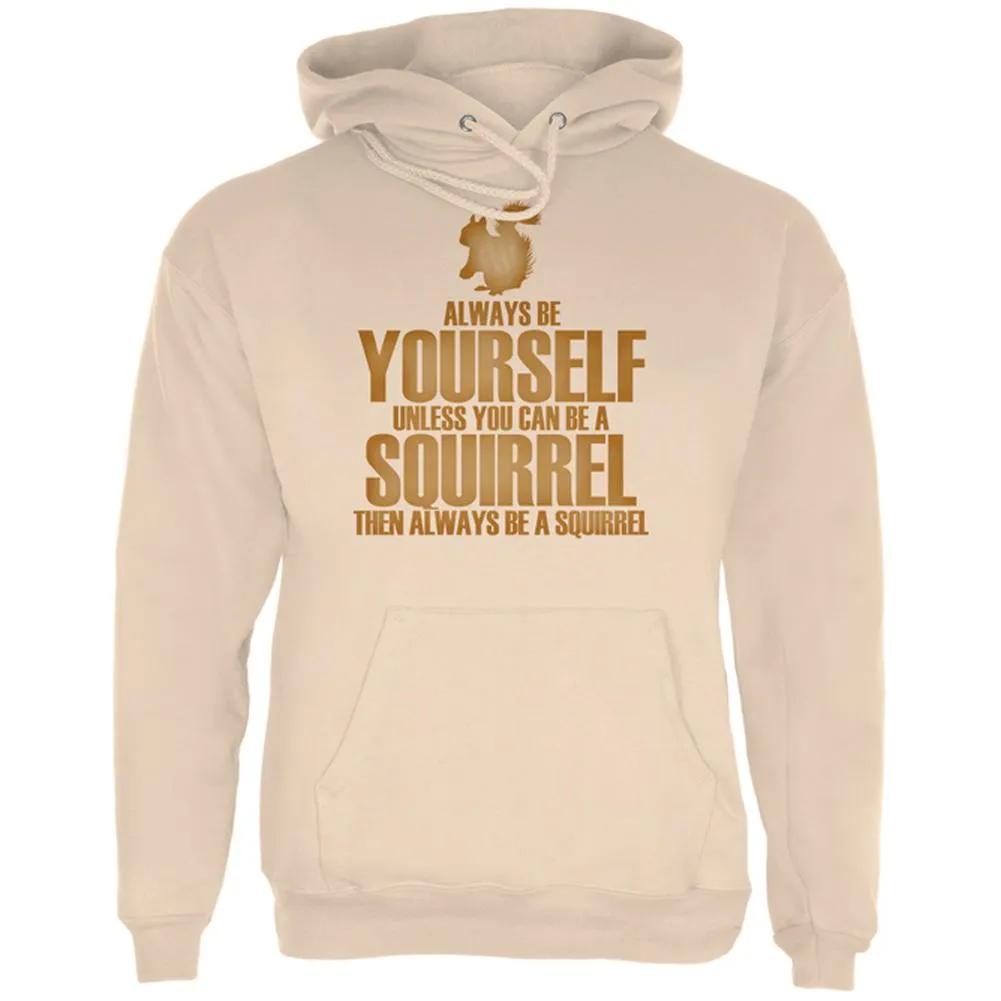 Always Be Yourself Squirrel Mens Hoodie