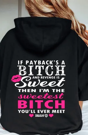 Sweetest Bitch Pullover Hoodie